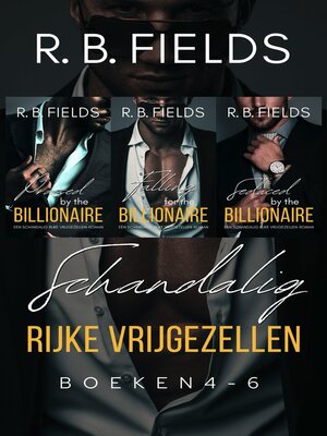 cover image of Schandalig Rijke Vrijgezellen--Boeken 4-6